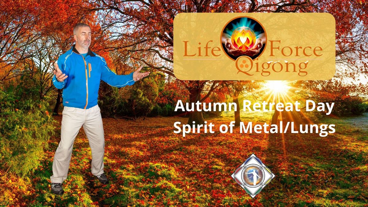 Autumn Retreat Day - Metal Spirit Day