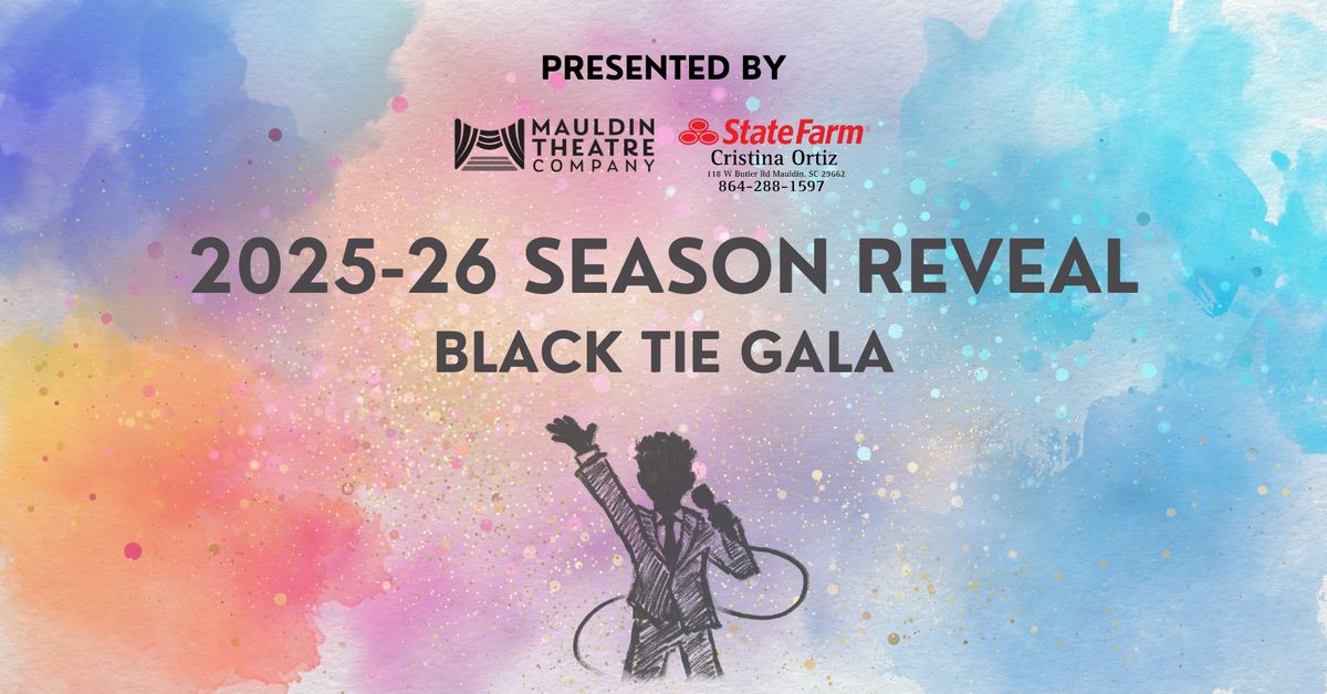 Mauldin Theatre Company's 2025 - 2026 Season Reveal Black Tie Gala