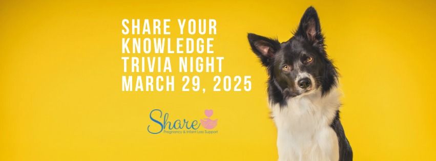 SHARE YOUR KNOWLEDGE TRIVIA NIGHT