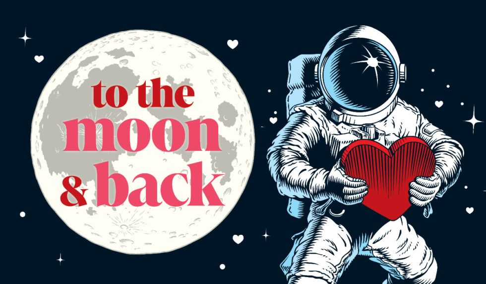 To the Moon & Back: A Valentine\u2019s Day Celebration