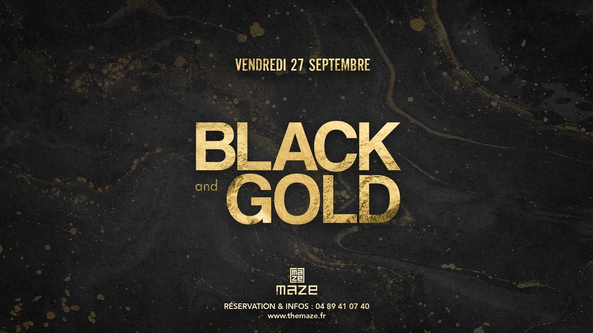 BLACK & GOLD - 27\/09\/24