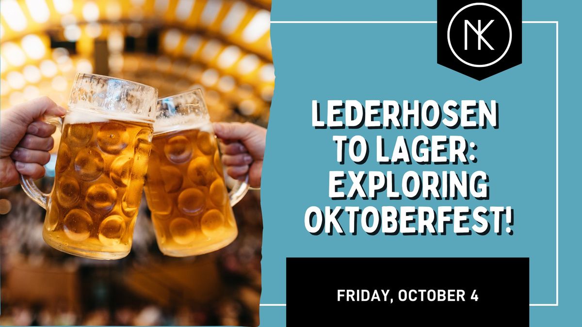 From Lederhosen to Lager: Exploring Oktoberfest! 