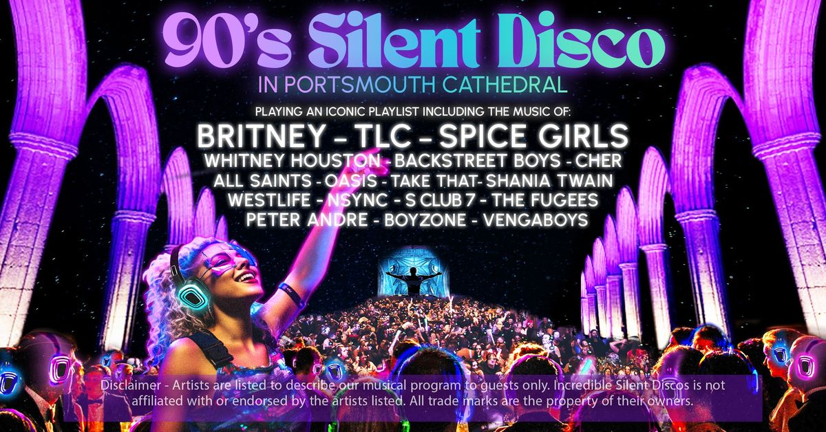 90s Silent Disco in Portsmouth Cathedral (ON SALE NOW)