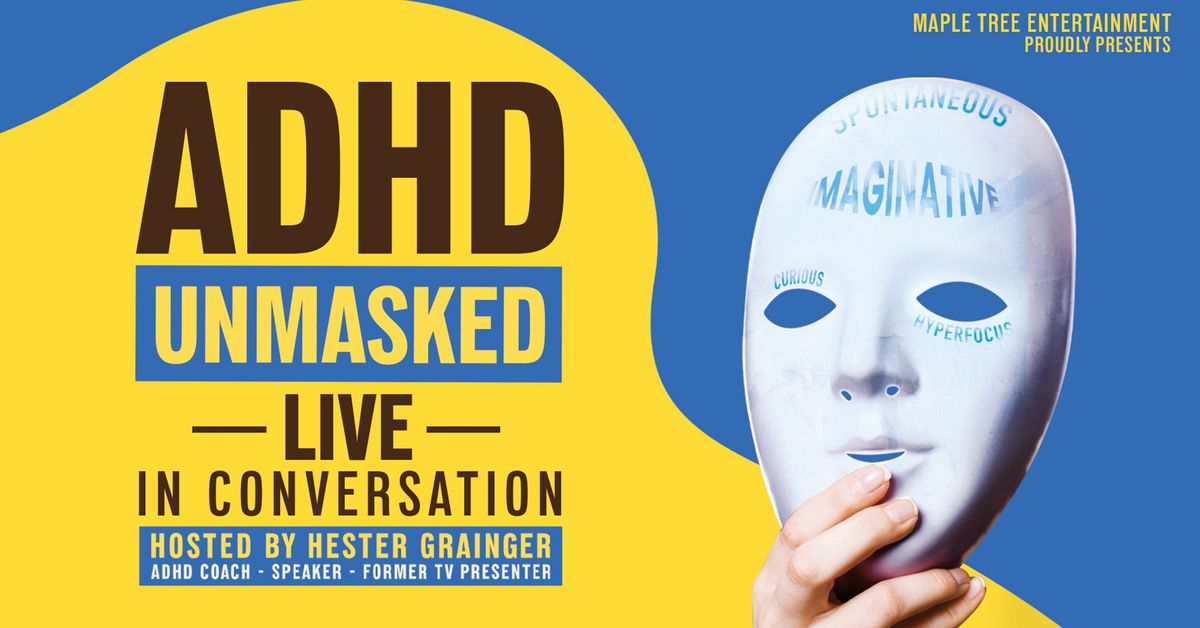 ADHD Unmasked