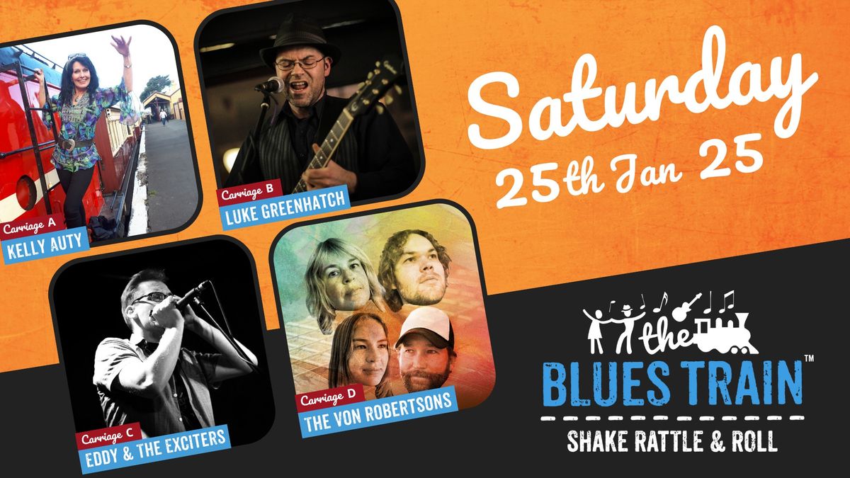 Sat 25th Jan 2025 ~ The Blues Train