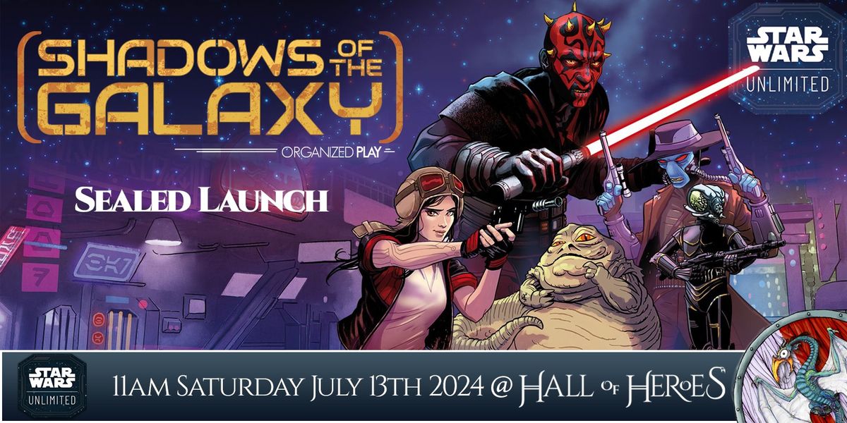 Star Wars Unlimited: Shadows of the Galaxy - Sealed Launch Party