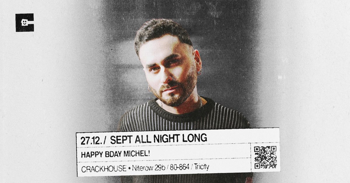 SEPT ALL NIGHT LONG [*FREE ENTRY] | CRACKHOUSE