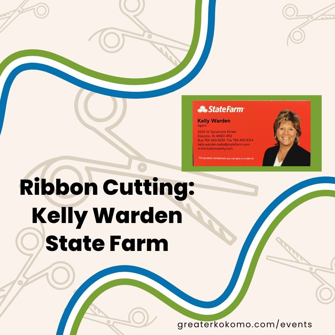 Ribbon Cutting: Kelly Warden State Farm