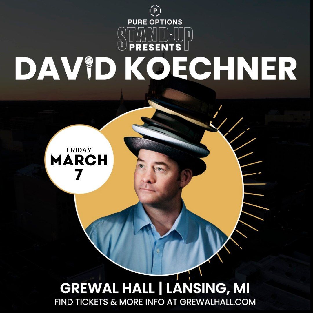 Pure Options Stand Up Presents: David Koechner | Grewal Hall | Lansing, MI