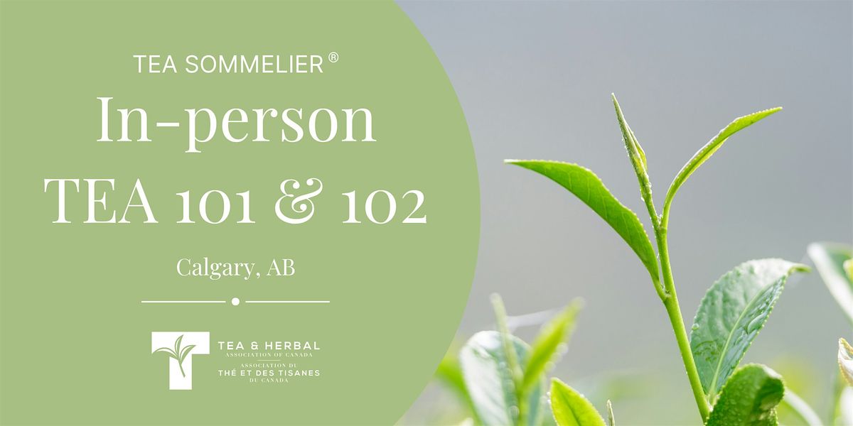 TEA 101 & 102 In-person class (Calgary, AB)