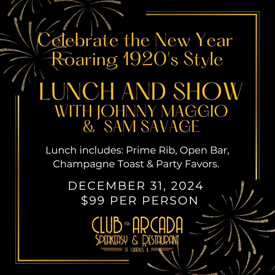 New Year\u2019s Eve Lunch & Show with Johnny Maggio and Sam Savage