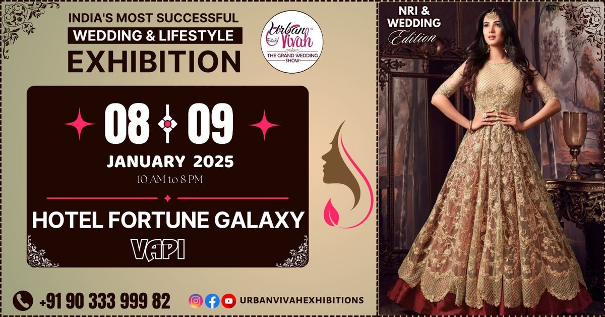 India's Most Successful NRI & Wedding Edition & Lifestyle Exhibition-Vapi (January 2025)