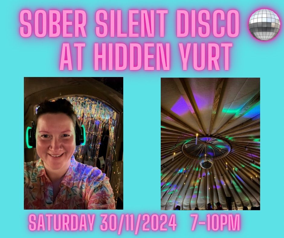 Sober Silent Disco at Hidden Yurt - Saturday 30\/11\/2024