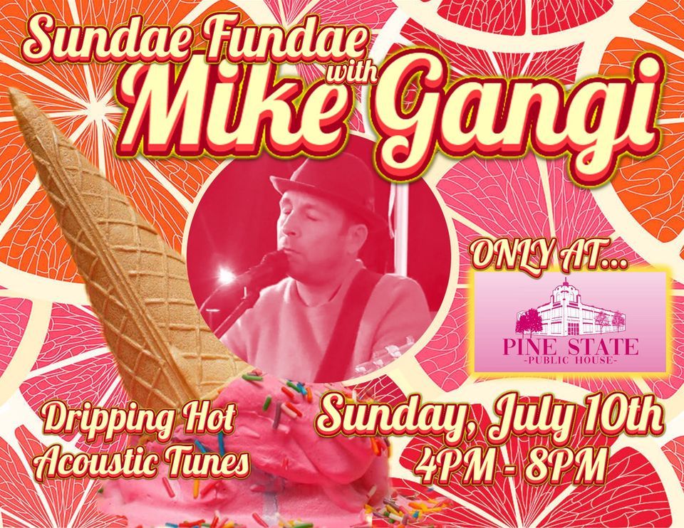 Sundae Fundae | Dripping Hot Acoustic Tunes w\/ Mike Gangi