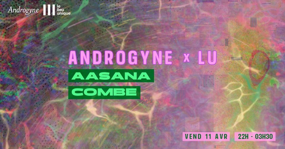 ANDROGYNE x LU \u00b7 Aasana ~ Combe