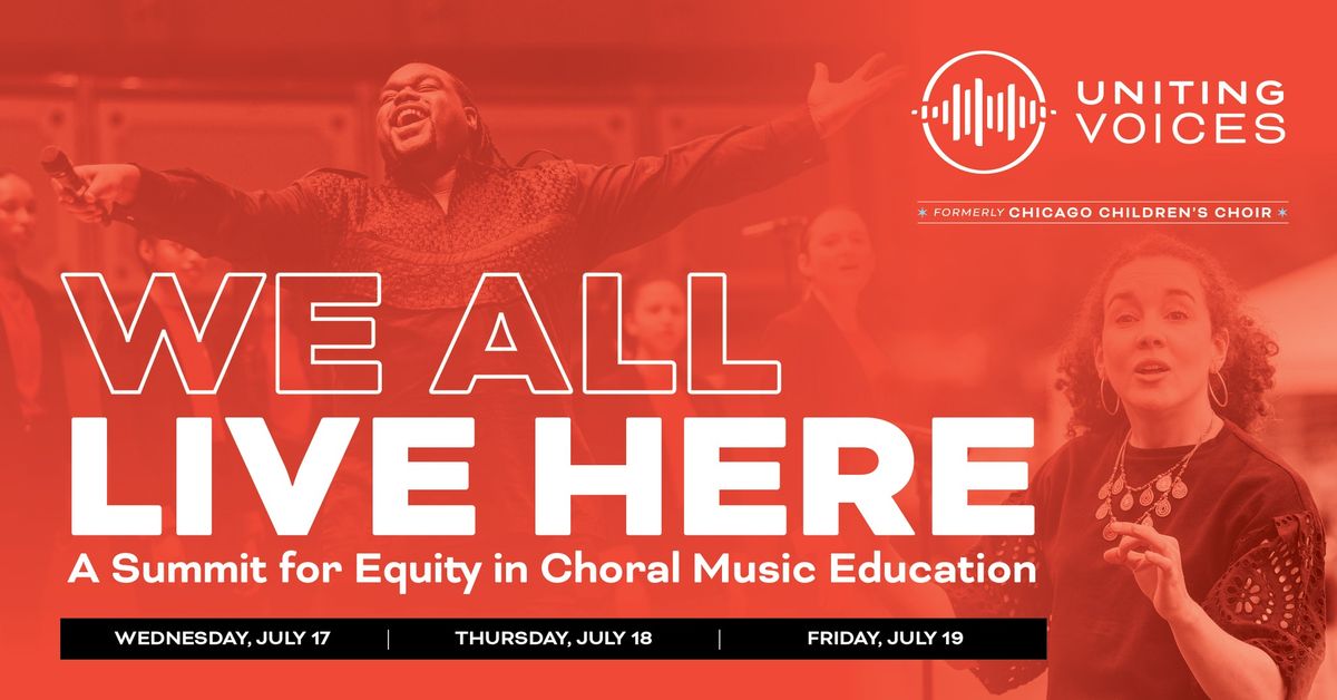 We All Live Here: A Summit for Equity in Choral Music Education