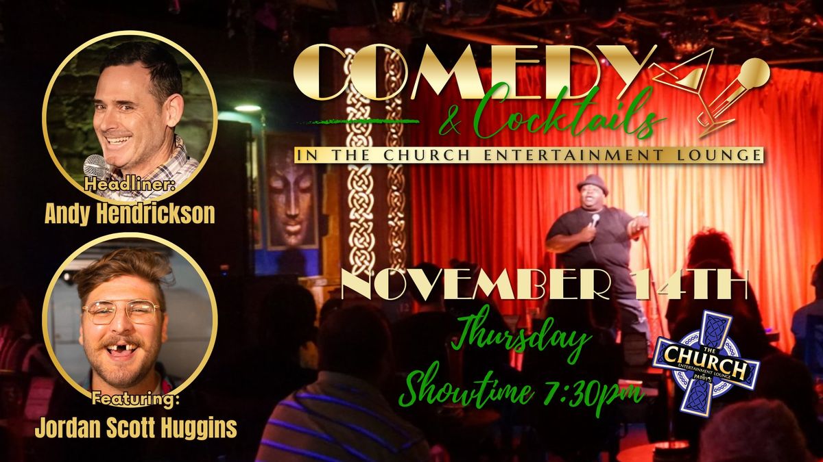 Comedy & Cocktails with Andy Hendrickson and Jordan Scott Huggins on Thursday, November 14th!