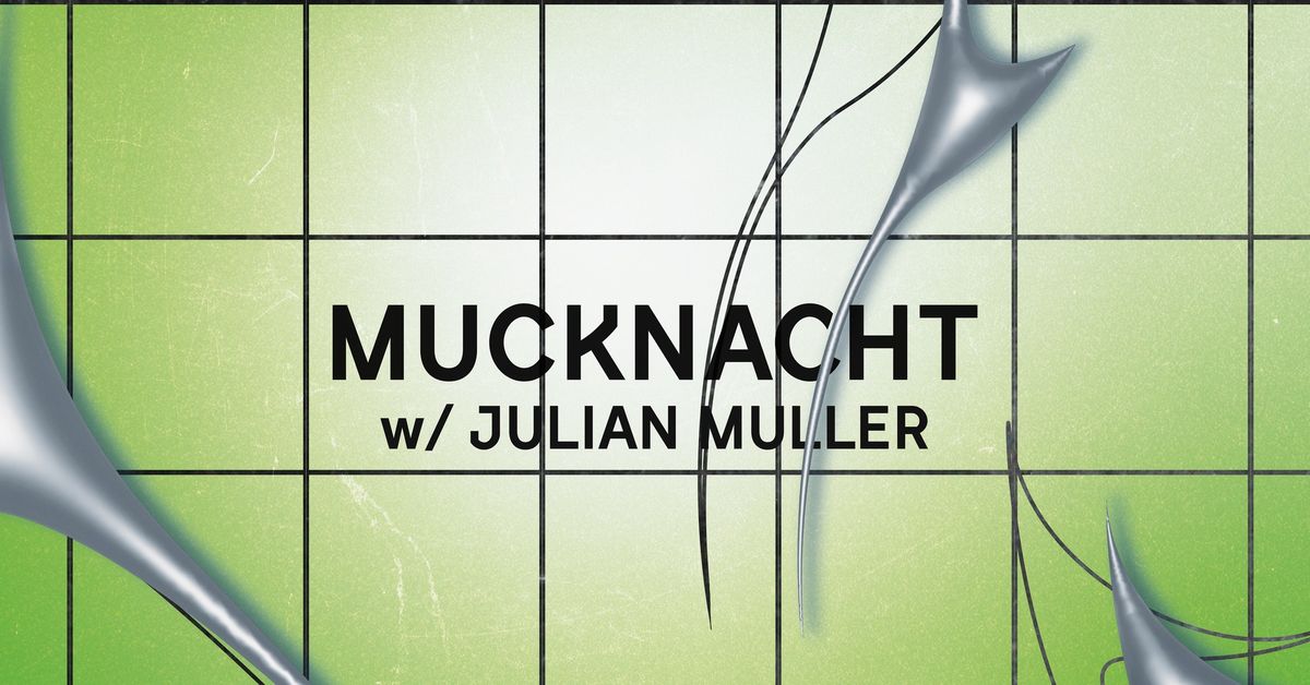 MUCKNACHT W\/ JULIAN MULLER, QUELE, NIZZY | Kalif Storch - Erfurt