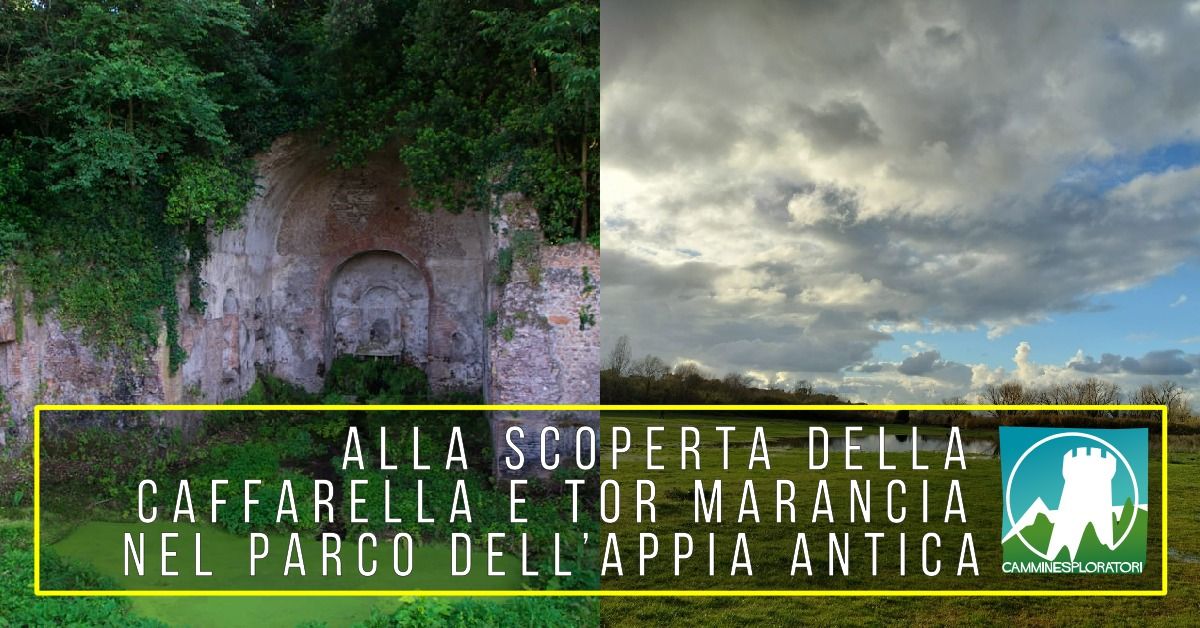 Alla Scoperta della Caffarella e Tor Marancia nel Parco dell\u2019Appia Antica