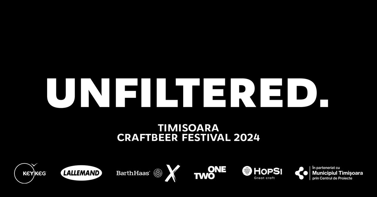 Unfiltered. 2024 Timi\u0219oara Craft Beer Festival \/\/\/ 12.10.2024