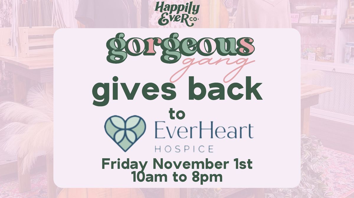 Gorgeous Gang Gives Back to EverHeart Hospice 