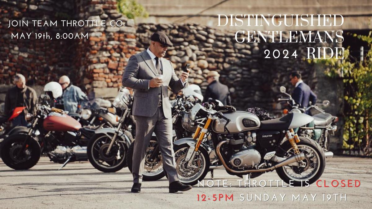 2024 Team Throttle Co: Distinguished Gentlemans Ride Meet Up