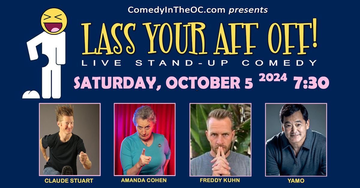 Lass Your Aff Off! Stand-up Comedy