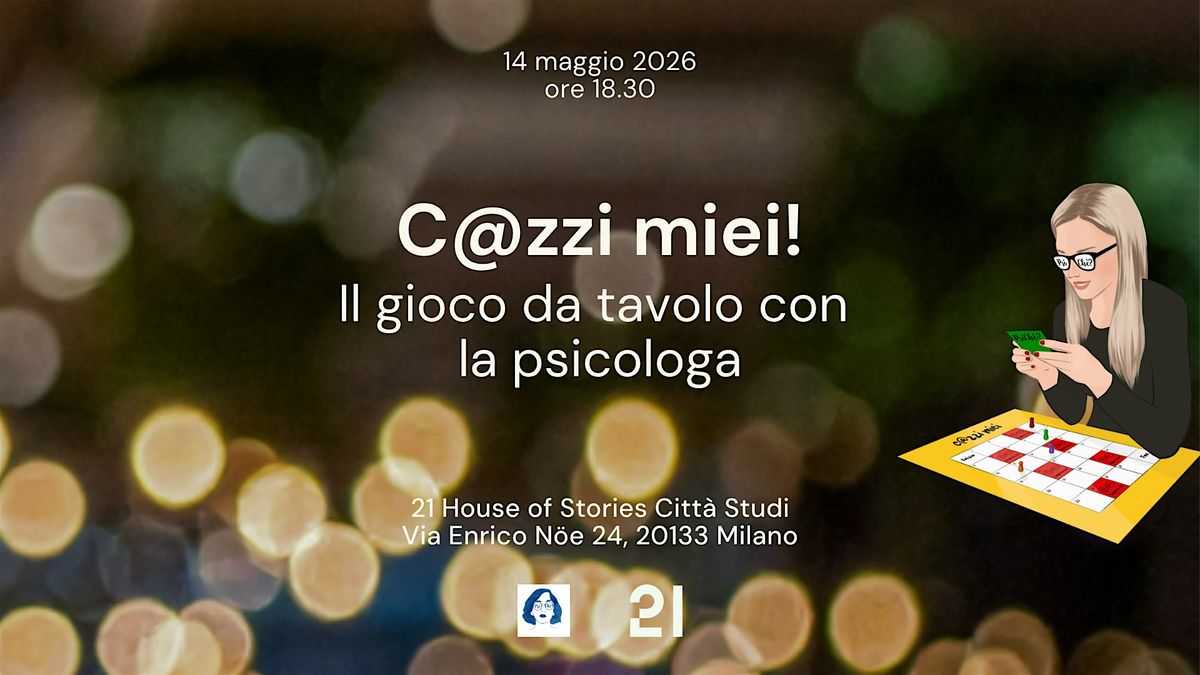 C@zzi miei! Il gioco da tavolo con la psicologa - 14 Maggio ore 18.30