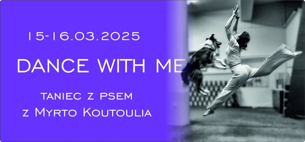 Dance with me - taniec z psem z MYRTO KOUTOULIA