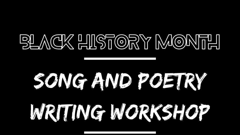 Black History Month Expressions of Freedom, Song & Poetry Writing Workshop 