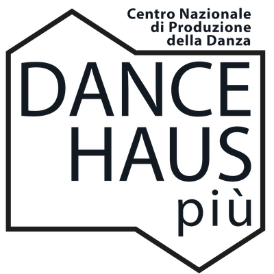 DANCEHAUSpi\u00f9- Centro Nazionale di Produzione Danza
