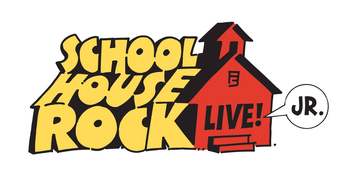 Schoolhouse Rock Live! JR. Summer Camp Program