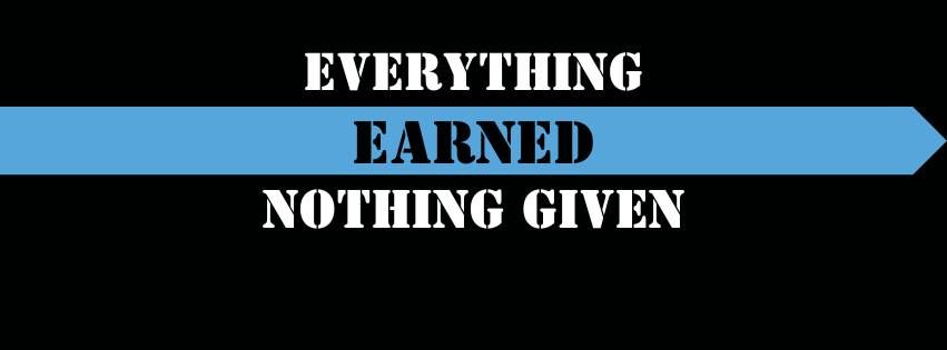 Everything Earned Nothing Given Ruck 