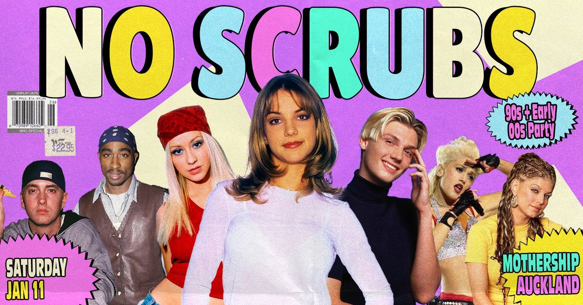 No Scrubs: 90s & Early 00s Party - Auckland