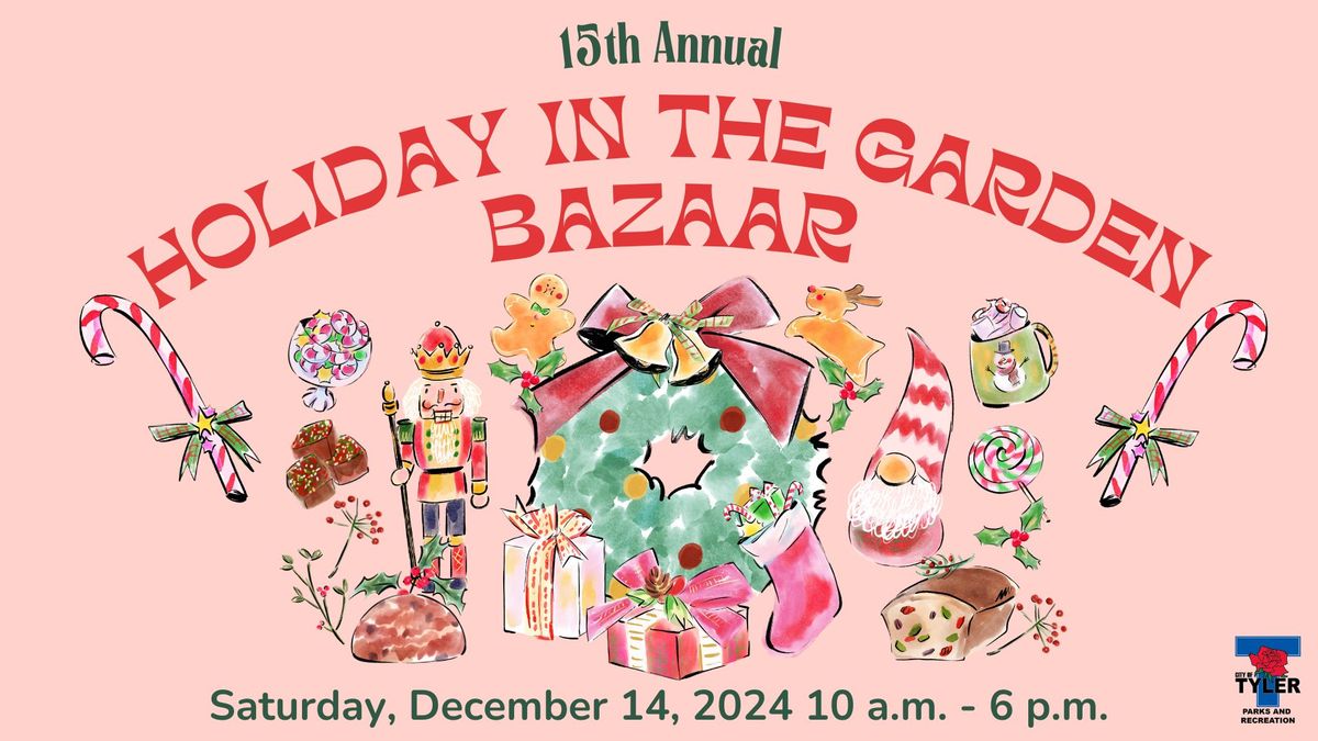 15th Holiday in the Garden & Bazaar