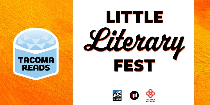 Tacoma Reads: Little Literary Fest