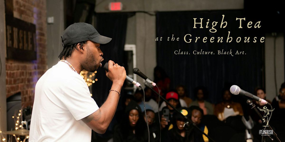 The Flourish presents: High Tea the Greenhouse - SZN 3