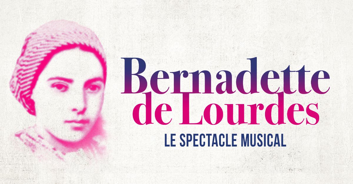 BERNADETTE DE LOURDES - LE D\u00d4ME - MARSEILLE - 1 & 2 JUIN 2024