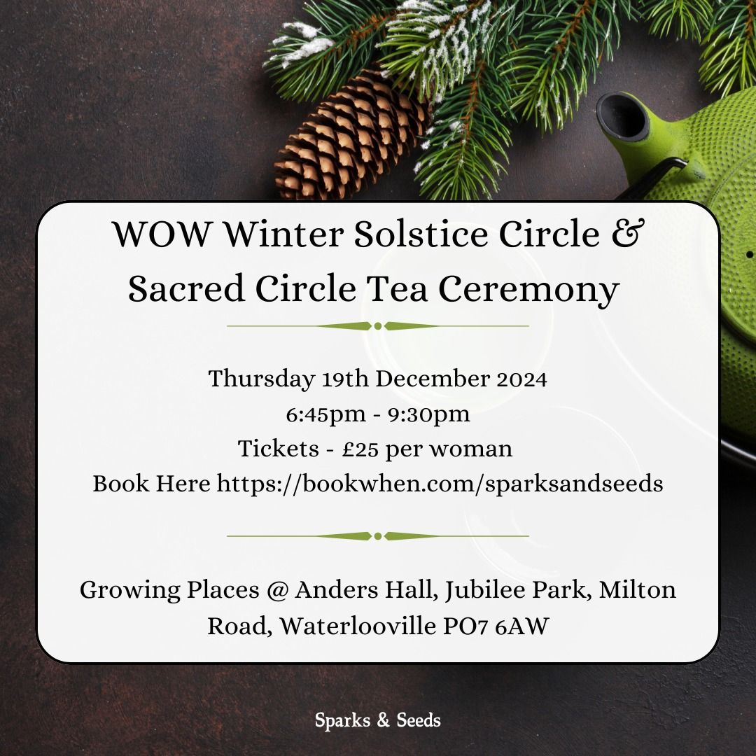 WOW Winter Solstice Circle and Sacred Circle Tea Ceremony