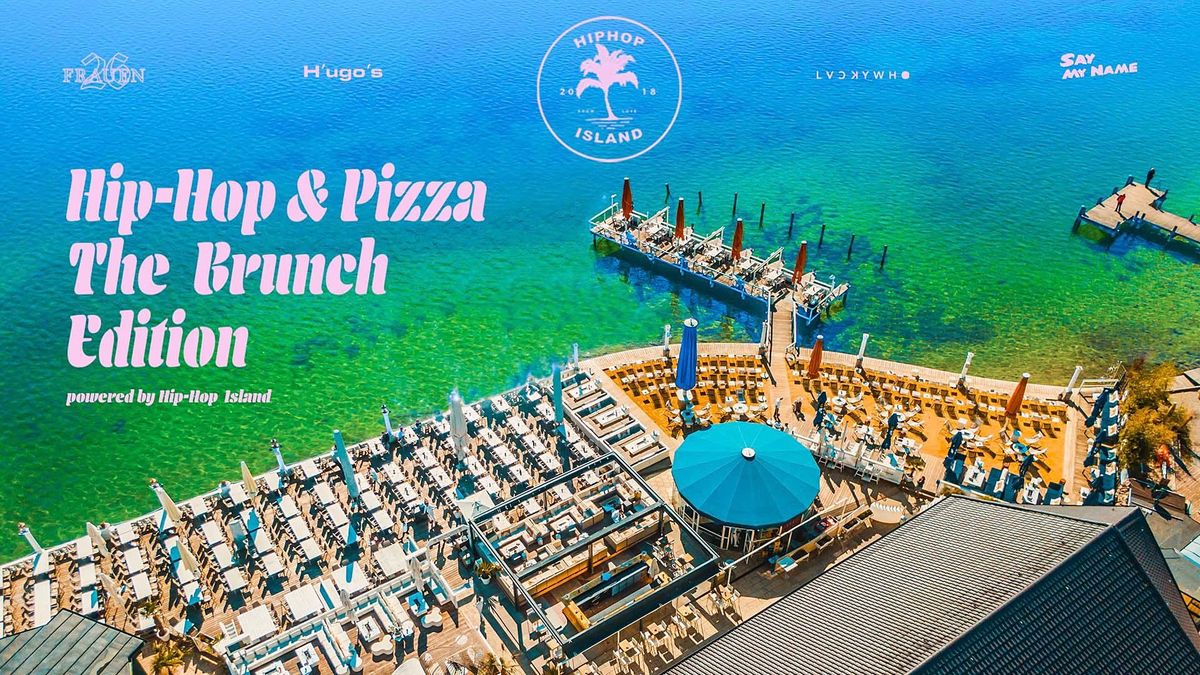 Hip-Hop & Pizza \/\/ The Brunch Edition im H'Ugo's Undosa Beachclub