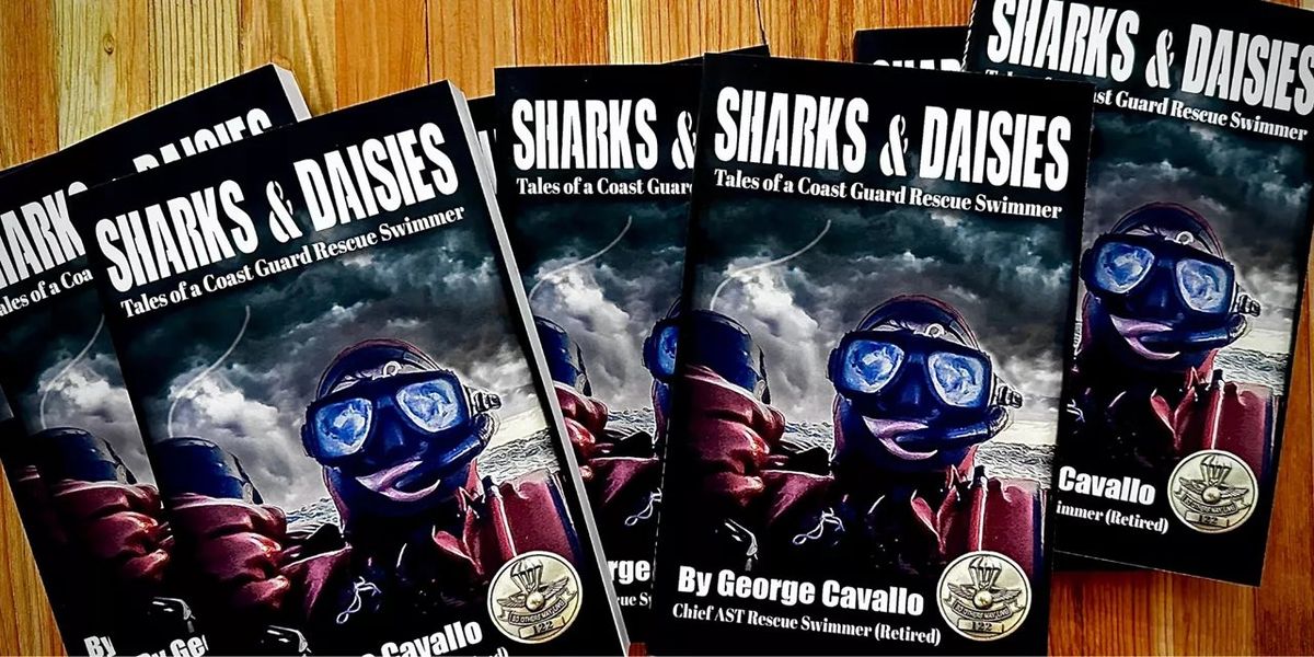 Sharks & Daisies: Tales of a Coast Guard Rescue Swimmer
