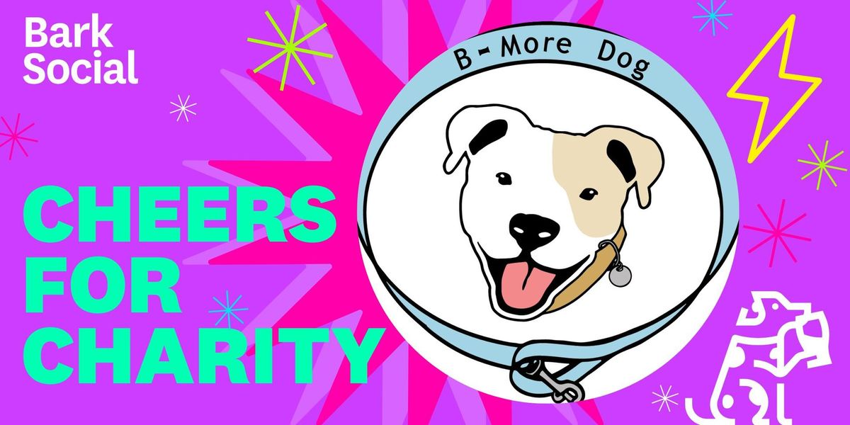 Cheers for Charity: B-More Dog
