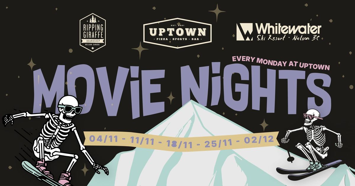 Movie Night #4 \ud83c\udfc2 Uptown x Ripping Giraffe x Whitewater