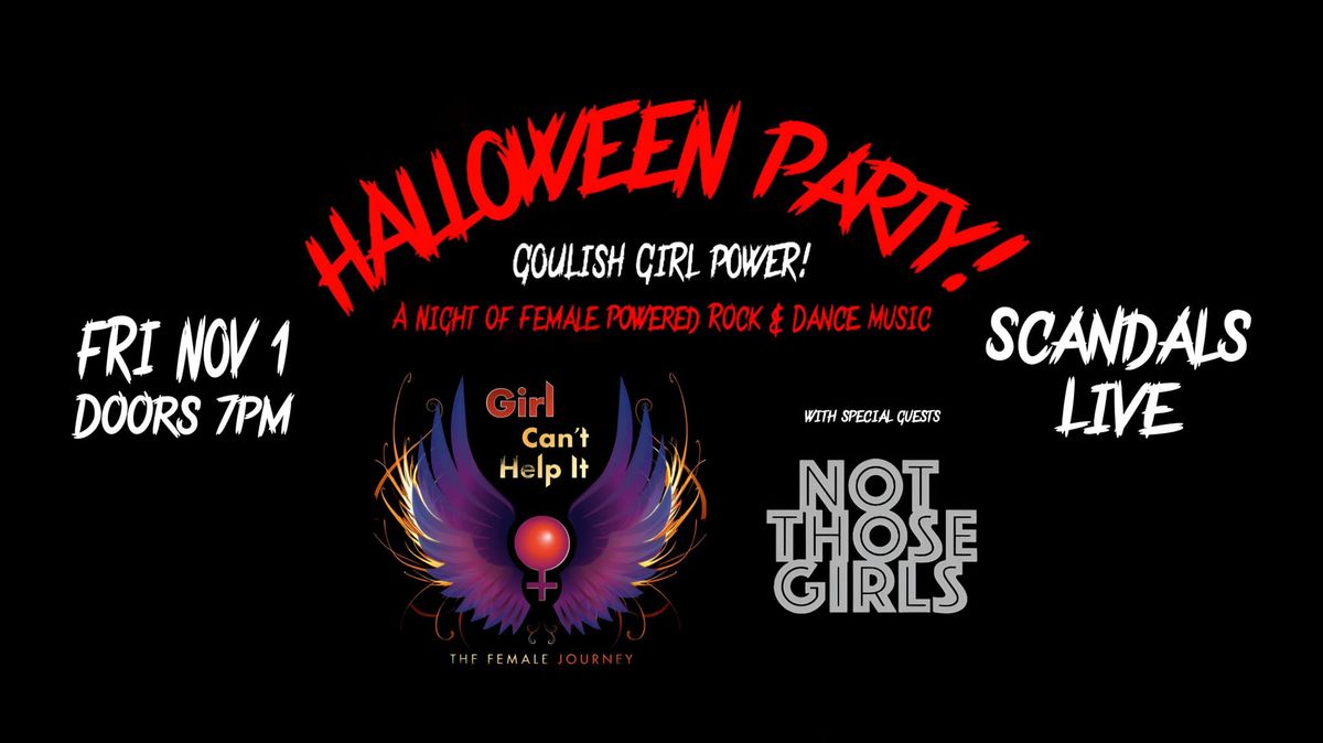 Halloween Party w\/ Girl Can't Help It and Not Those Girls!