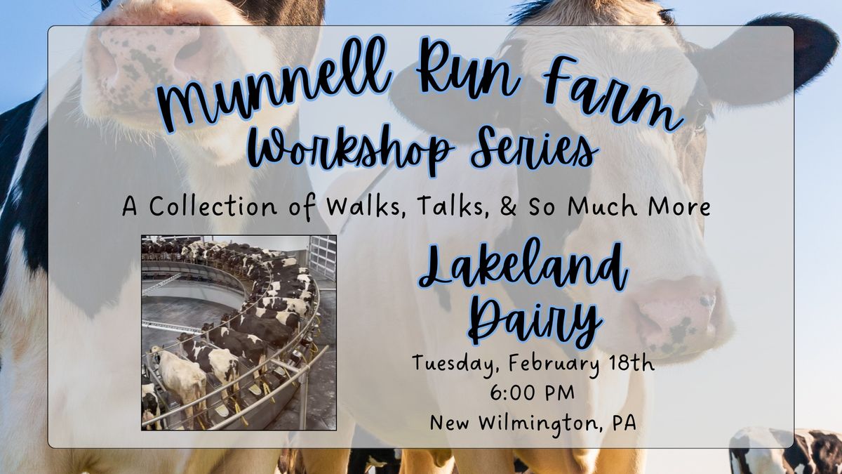 Munnell Run Farm Workshop Series: Lakeland Dairy