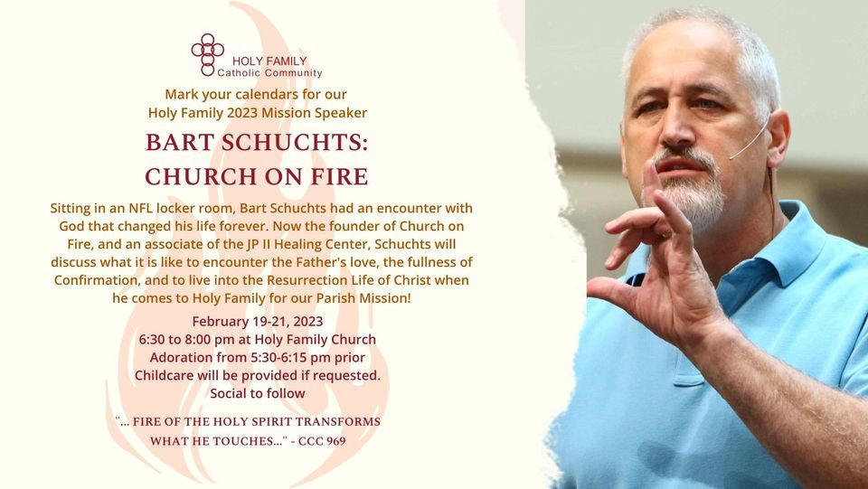 Holy Family 2023 Parish Mission: Bart Schuchts: Church on Fire