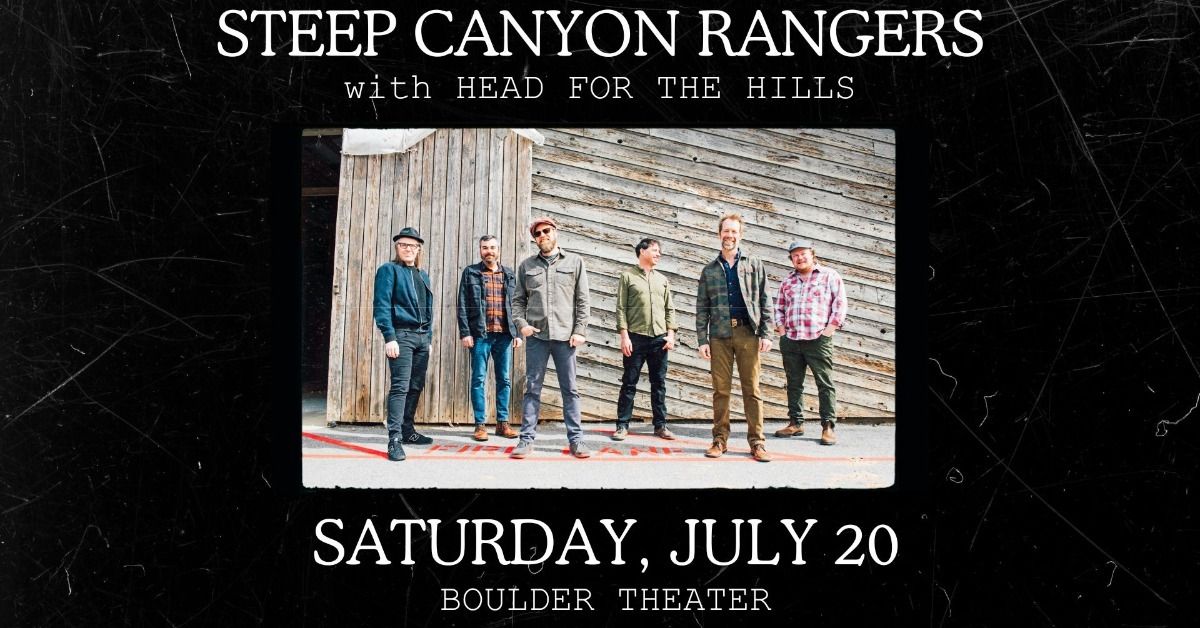 Steep Canyon Rangers with Head for the Hills | Boulder Theater