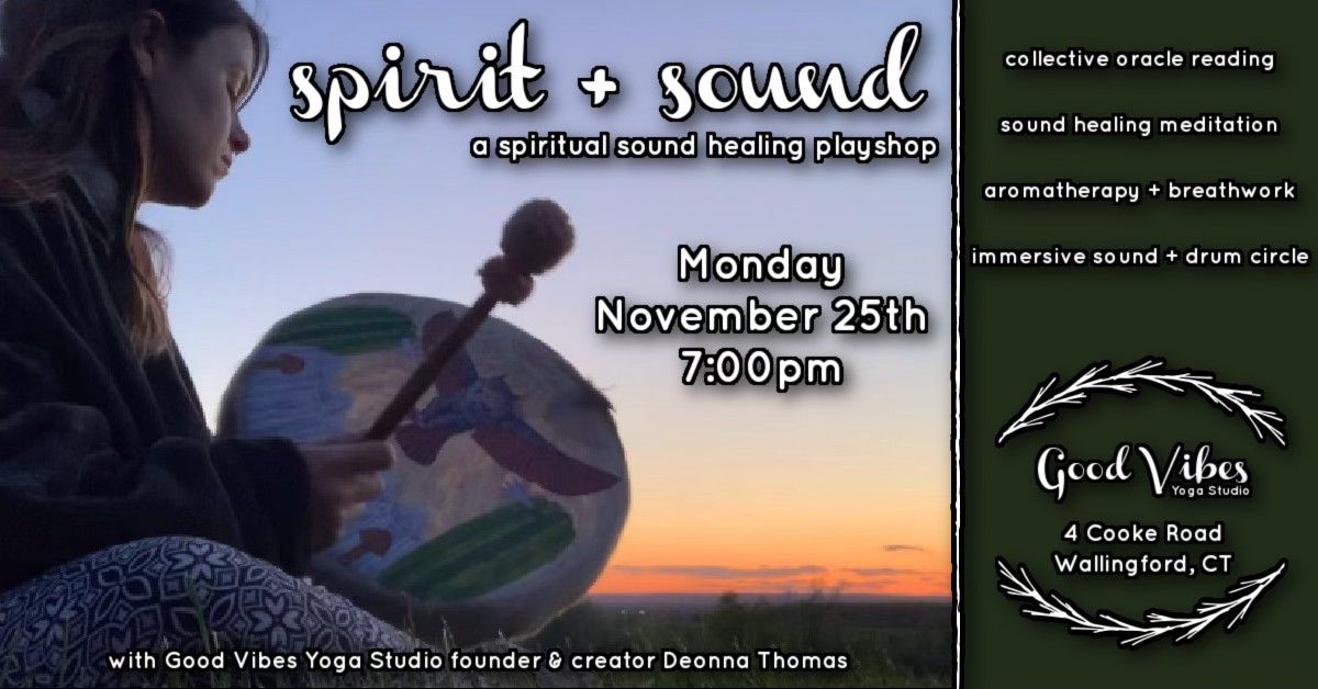 Spirit + Sound: a spiritual sound healing playshop