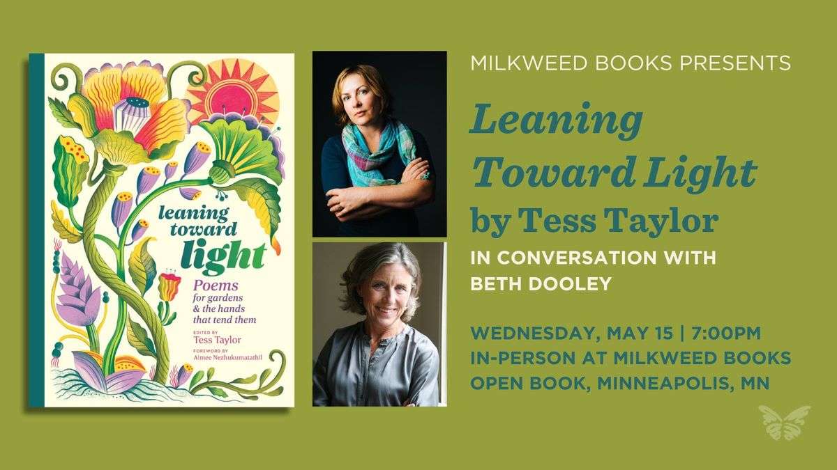 Tess Taylor at Milkweed Books for LEANING TOWARD LIGHT, with Beth Dooley