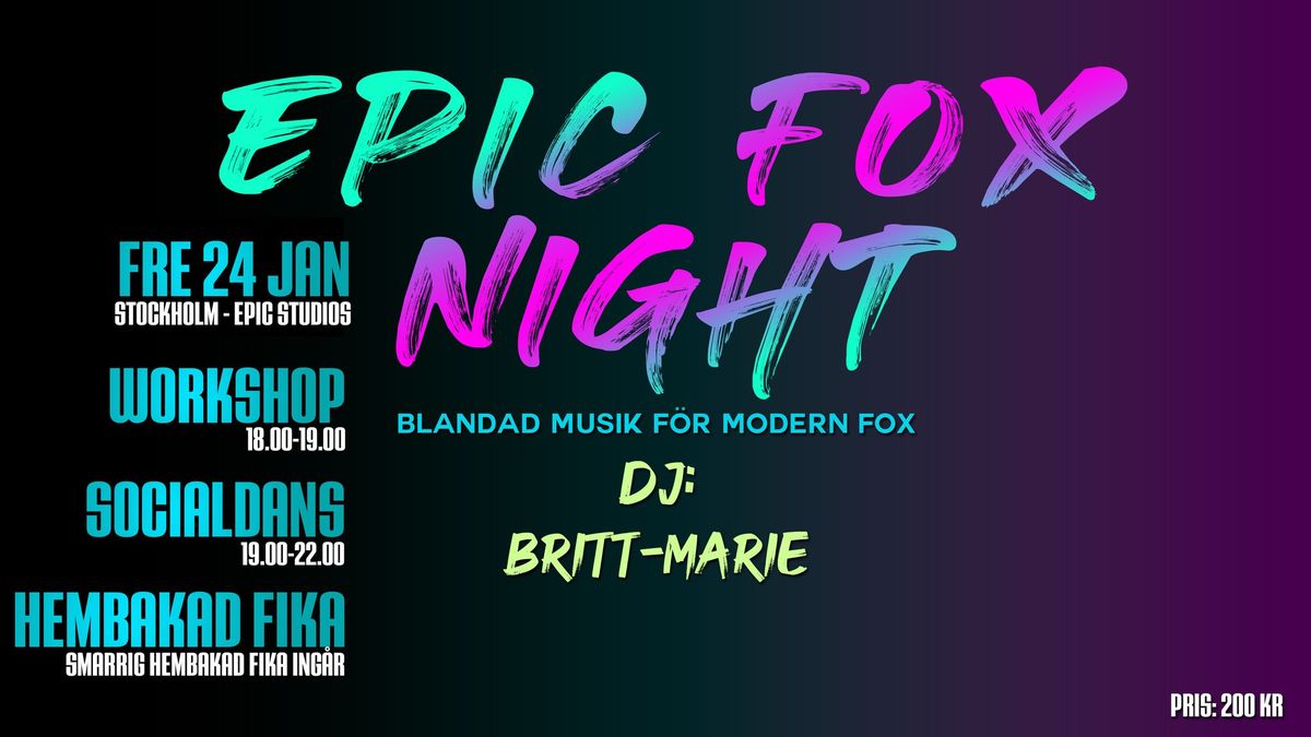 Epic Fox Night - Fredag 24 Januari